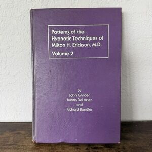 Vintage Patterns of the Hypnotic Techniques of Milton H Erickson MD Volume 2